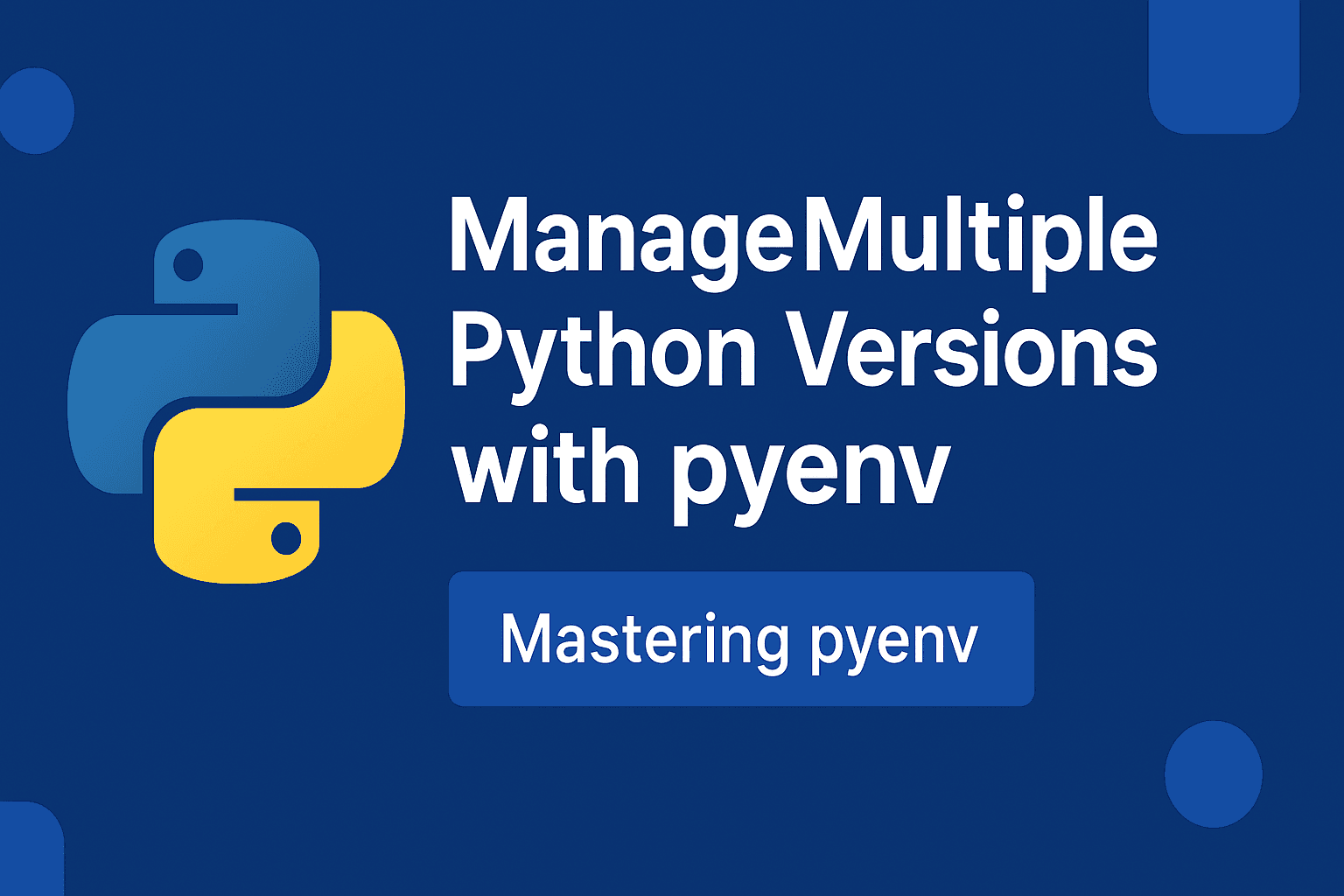 Mastering pyenv: The Easiest Way to Manage Multiple Python Versions